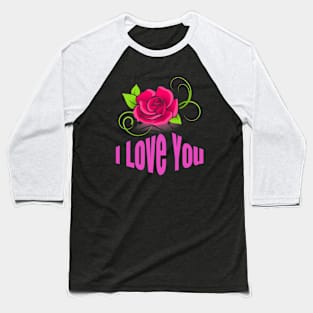 I Love You Baseball T-Shirt